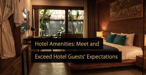 Hotel Amenities: Meet and Exceed Your Hotel Guests' .
